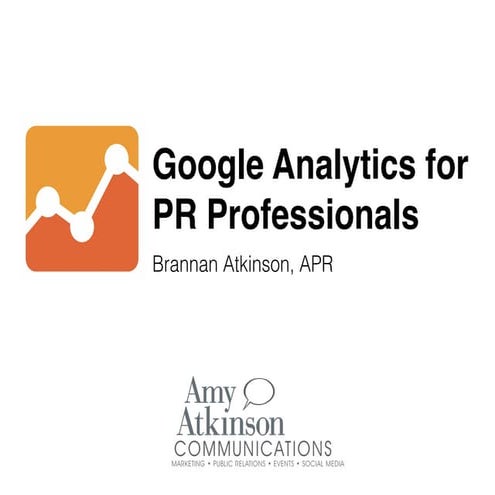 Google Analytics for Public Relations Professionals - PRSA Nashville
