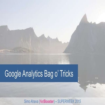 Google Analytics Bag O' Tricks