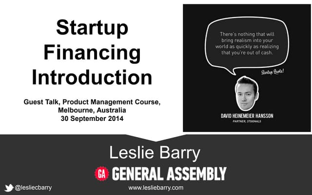 Startup Financing Introduction - Australia 2014 General Assembly