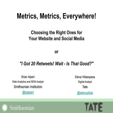 Metrics, Metrics, Everywhere: Choosing the Right Ones for Your Website and So...