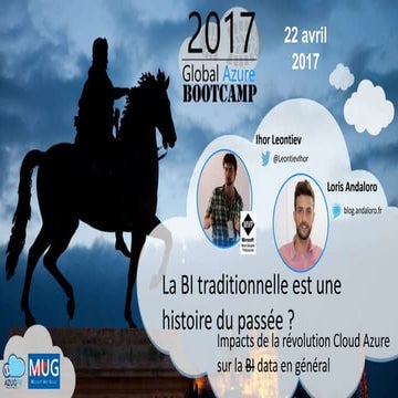 Gab17 lyon - La BI traditionnelle est une histoire du passée. Impacts de la r...