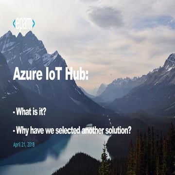Azure IoT Hub: what is it and why we select other solution (production projec...