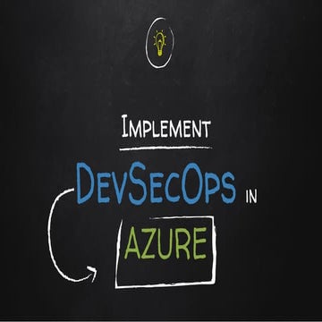 Implementing DevSecOps in Azure: Secure CI/CD Pipelines and Best ...