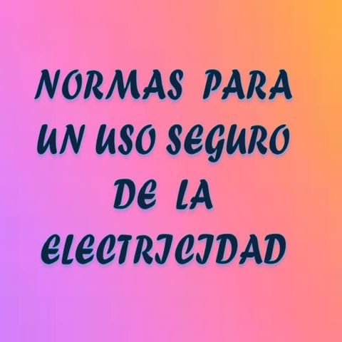 CLARA. USO SEGURO DE LA ELECTRICIDAD | PPTX