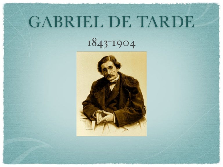 Gabriel de tarde Gabriel de tarde