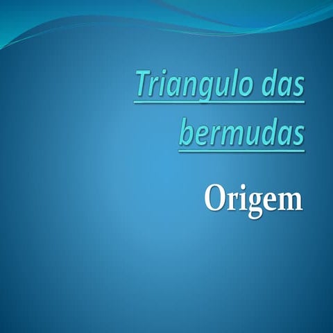 O Triângulo das Bermudas por Gabriel e Renato - Turma 1601