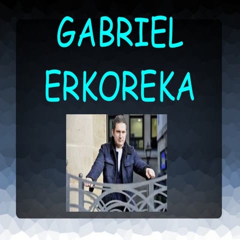 Gabriel erkoreka aritz eta leire