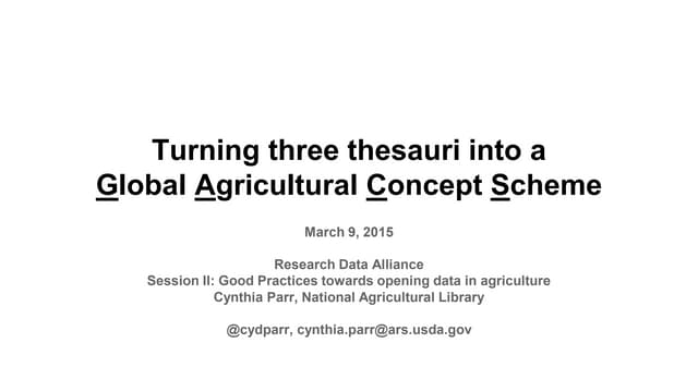 Turning three thesauri into a  Global Agricultural Concept Scheme