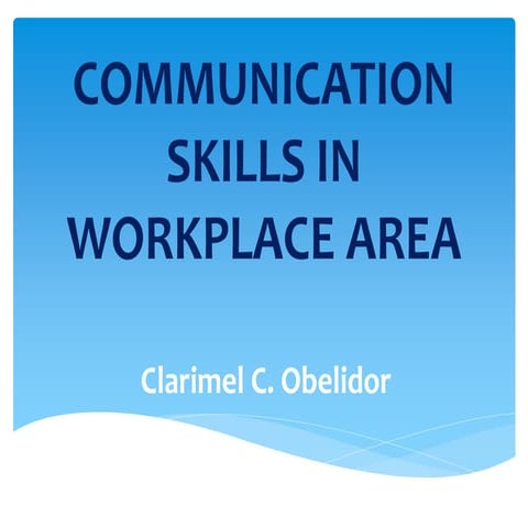 gad-COMMUNICATION-SKILLS-IN-WORKPLACE-AREA.pptx