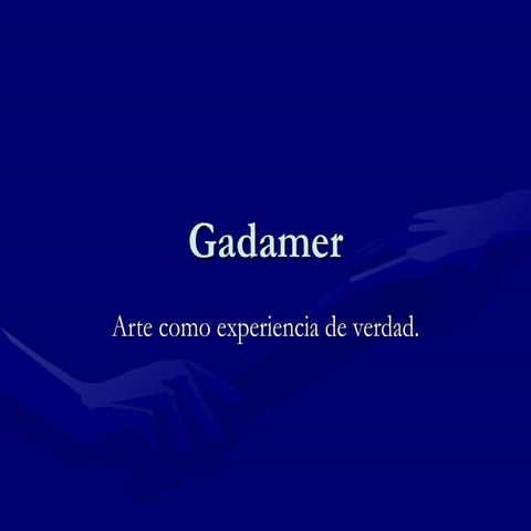 Gadamer 2 | PPT