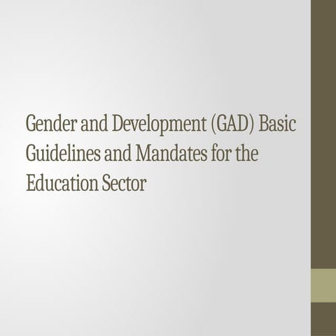GENDER AND DEVELOPMENT BASIC GUIDELINES AND MANDATES