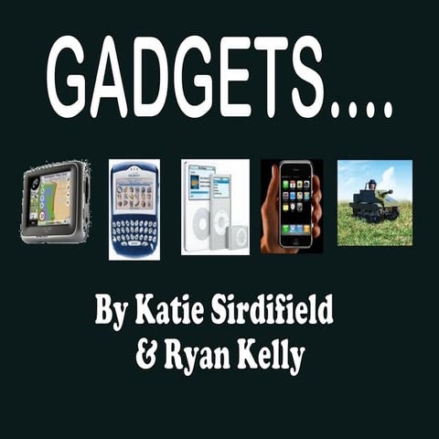 Gadgets