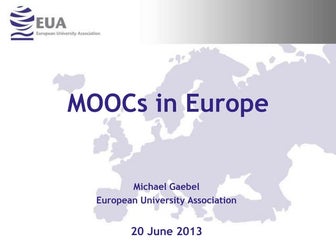 MOOCs in Europe by Michael Gaebel (EUA)