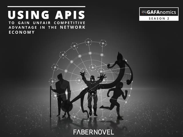 GAFAnomics: Using APIs to gain unfa...