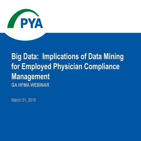 Big Data: Implications of Data Mining for Employed Physician Compliance Manag...