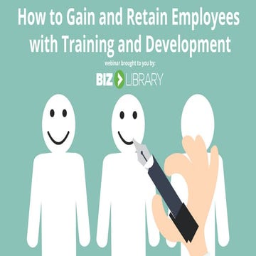How to Gain and Retain Employees with Training and Development