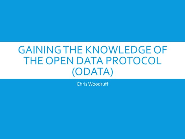Gaining the Knowledge of the Open Data Protocol (OData)