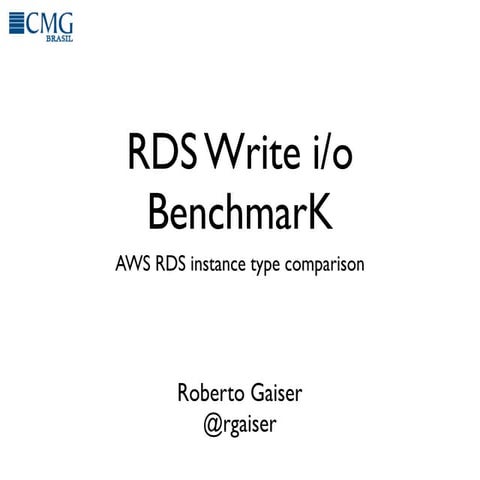 AWS RDS Benchmark - CMG Brasil 2012