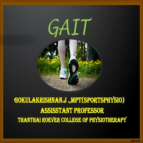 GAIT lecture notes by Dr.gokulakrishnan.