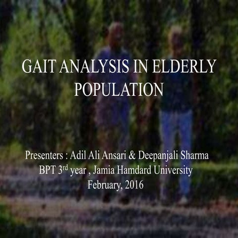 Gait analysis in elderly population and rehabilitation