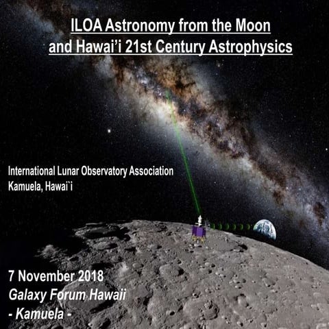 ILOA Hawai'i Moon Missions, Astronomy from the Moon and MMMO program | PPTX