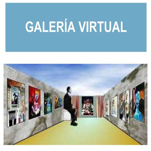 Galería Virtual fotográfica y artístico. | PPTX