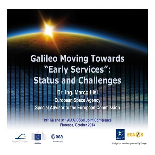 "Galileo Moving Towards Early Services: Status and Challenges" - Presentation...