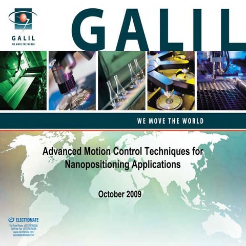Galil presentation  advanced motion control techniques for nanopositioning ap...
