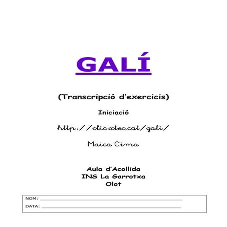 GALÍ INICIAL