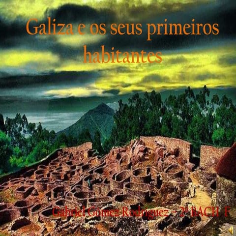 Galiza e os seus primeiros habitantes
