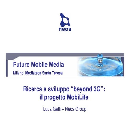 Galli Ricerca E Sviluppo Beyond 3 G Il Progetto Mobi Life