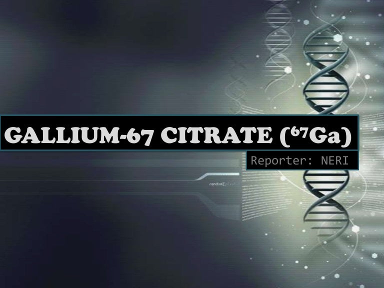 Gallium 67 citrate (67 Ga)