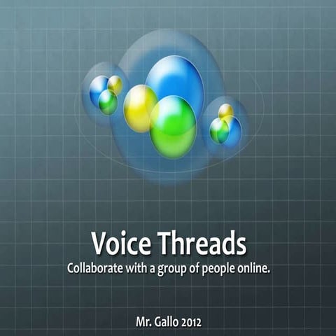 Gallo presentation on Voicethreads