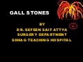 Gall stones