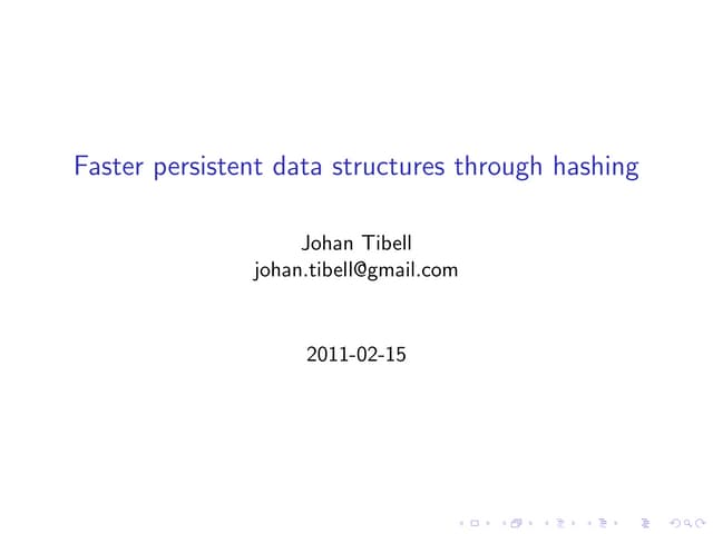 Faster persistent data structures through hashing