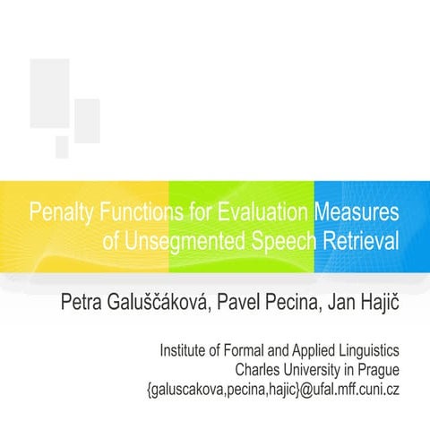 Penalty Functions for Evaluation Measures of Unsegmented Speech Retrieval