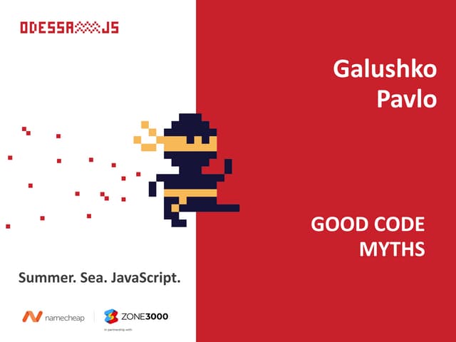 Павло Галушко. GOOD CODE MYTHS. OdessaJS'2021