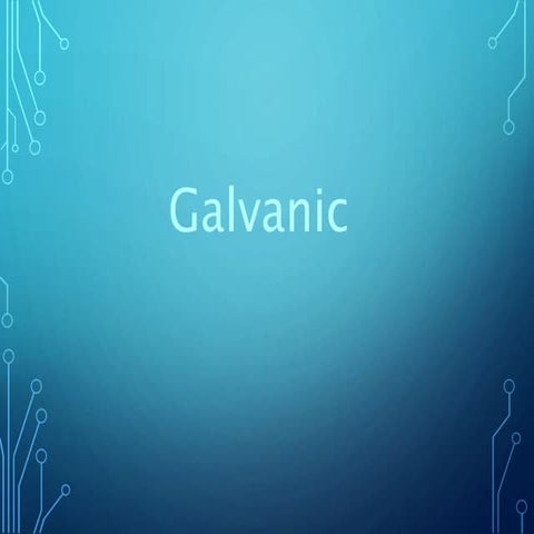 Galvanic presentation