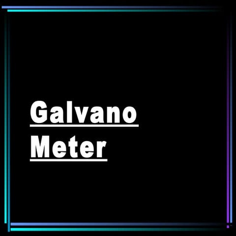 Galvano Meter