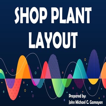 GAMAYON - REPORT - Shop Plant Layout.pptx