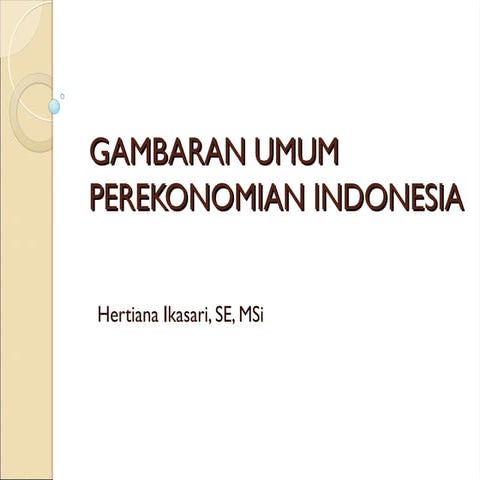 GAMBARAN_UMUM_PEREKONOMIAN_INDONESIA.ppt