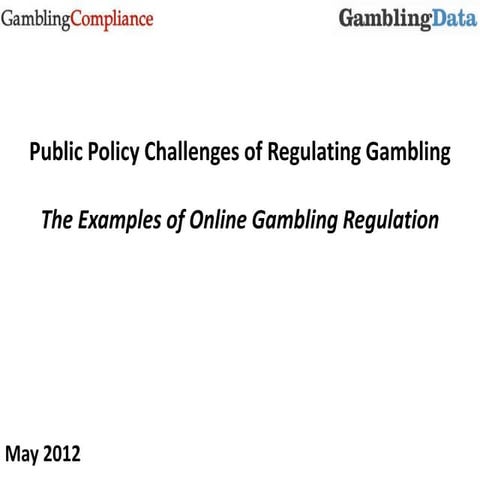 JAKTA CONGRESS - GAMBLING COMPLIANCE Public Policy Challenges of Regulating G...