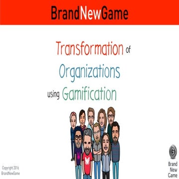 Using gamification as a game plan for agile change - BrandNewGame 2016