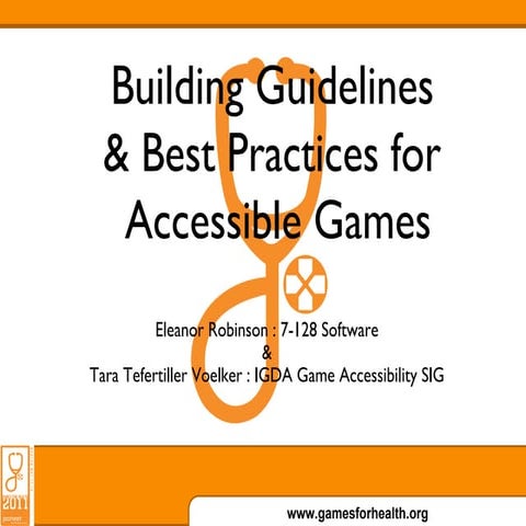 Building Guidelines & Best Practices for Accessible Games