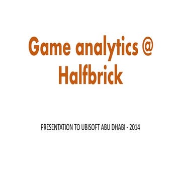 Game analytics @ Halfbrick