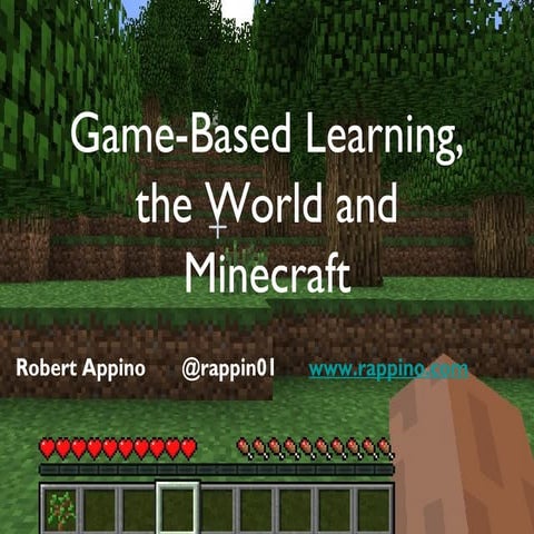 Game based learning, the world and minecraft april 10 ttt | PPT