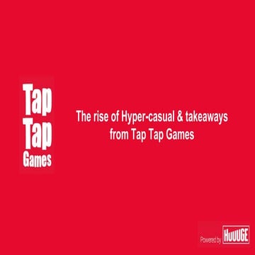 The rise of Hyper-casual & takeaways from Tap Tap Games