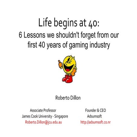 Life Begins at 40: 6 lessons we shouldn't forget from our 40 years of gaming industry 