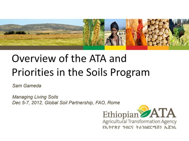 Overview of the ATA and Priorities in the Soils Program - Sam Gameda