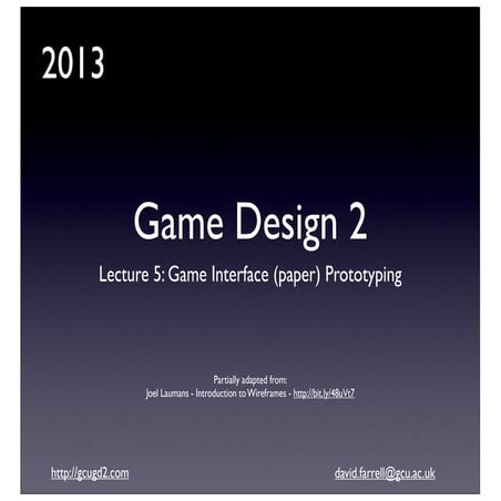 Game Design 2 (2013): Lecture 5 - Game UI Prototyping